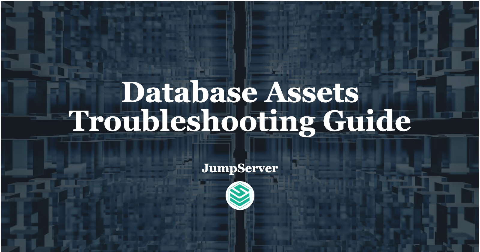 Database Assets Troubleshooting Guide