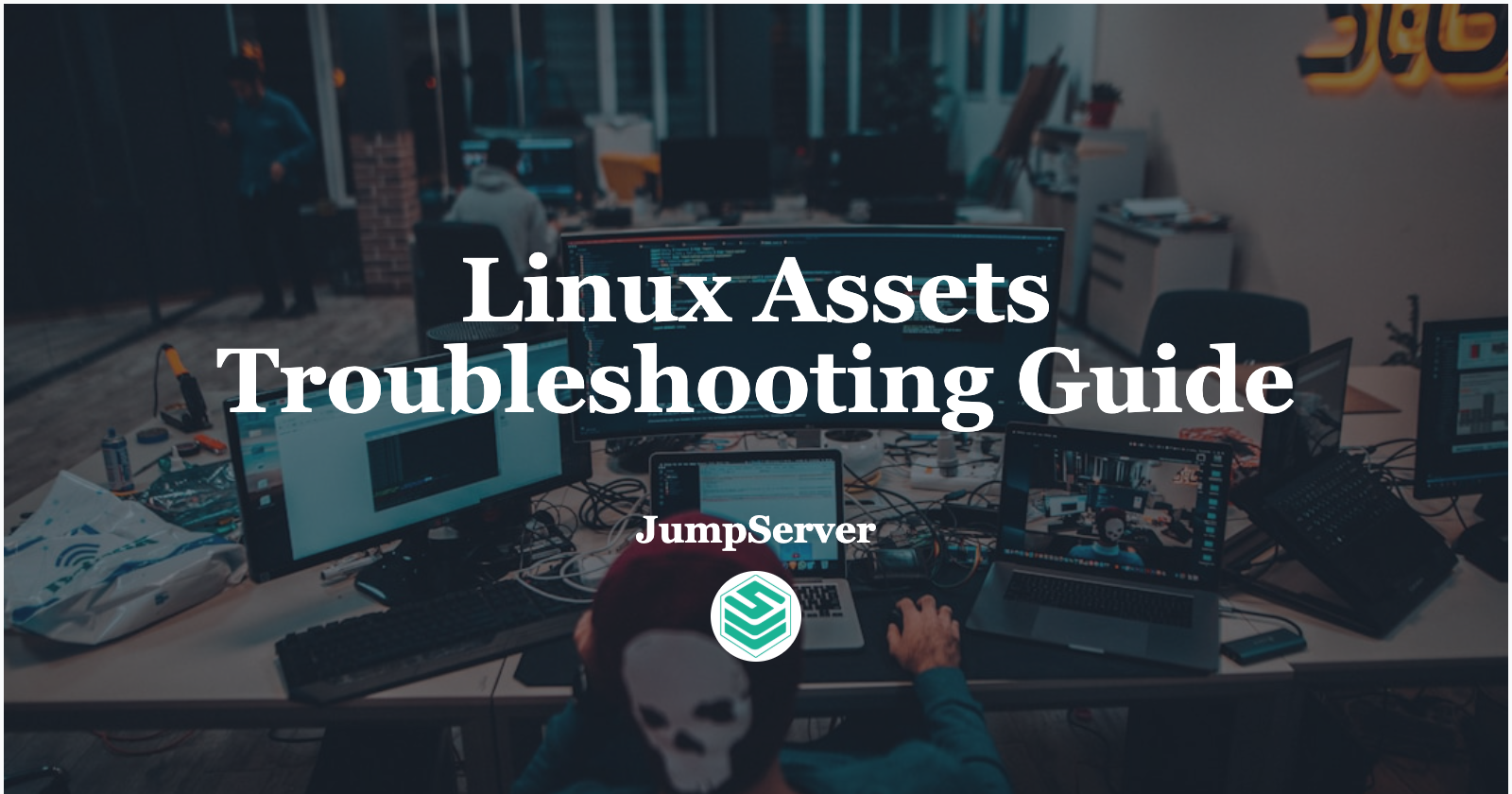 Linux Assets Troubleshooting Guide