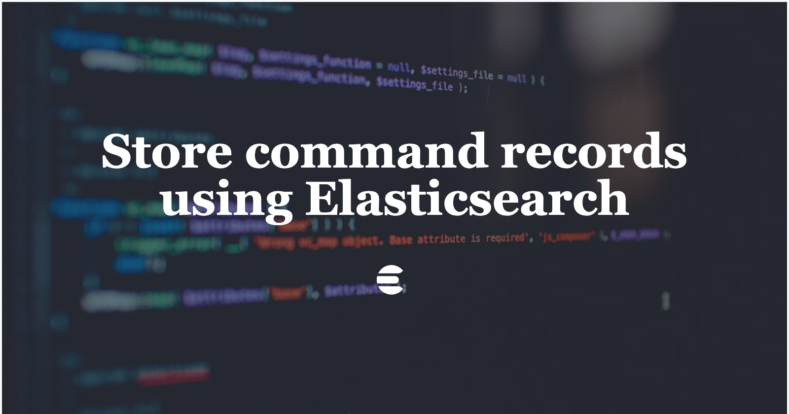 Store command records using Elasticsearch